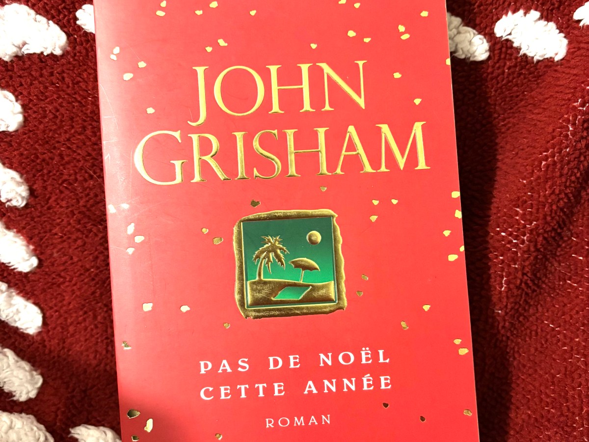 &laquo;&nbsp;Pas de Noël cette année&nbsp;&raquo; de John Grisham : Un roman de Noël surprenant et plein&nbsp;d&rsquo;humour